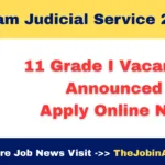 Assam Judicial Service 2025: 11 Grade I Vacancies Announced – Apply Online Now