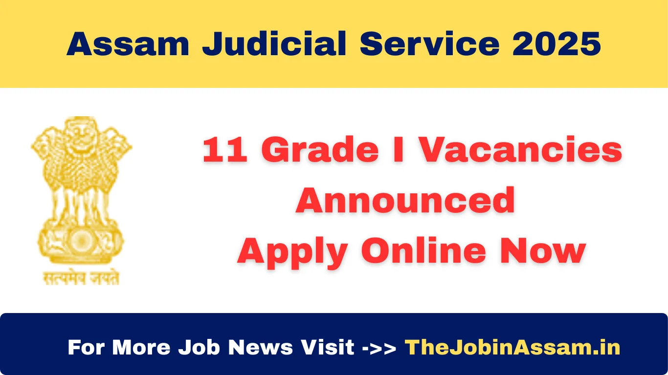 Assam Judicial Service 2025: 11 Grade I Vacancies Announced – Apply Online Now