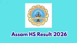 Assam HS Result 2026: Check ASSEB Class 12th Exam Result Online