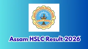 Assam HSLC Result 2026 @sebaonline.org l ASSEB Assam 10th Result Date and Time
