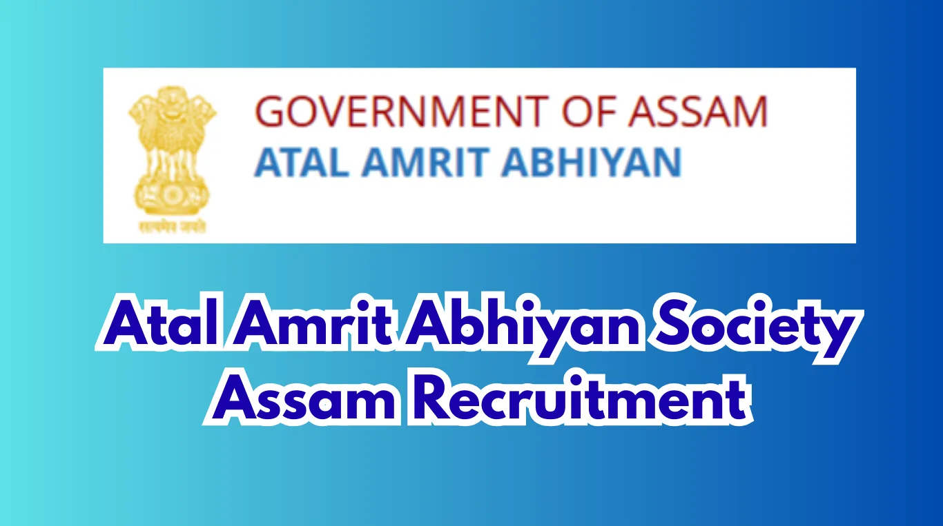 Atal Amrit Abhiyan Assam Recruitment 2026: Manager & Executive Posts