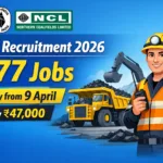 NCL Recruitment 2026 – 577 Govt Jobs for 10th, 12th, Diploma