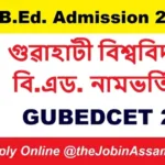 Gauhati University, GU B.Ed. Admission – GUBEDCET 2026