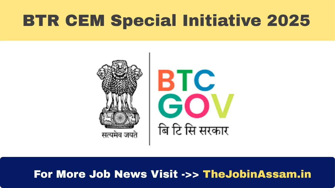 BTR CEM Special Initiative 2025: Apply for 1680 Vacancies Before 30th July