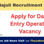 DC Majuli Recruitment 2025 - Data Entry Operator Vacancy