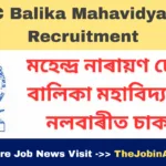 MNC Balika Mahavidyalaya Recruitment 2025: Apply for 12 Faculty and MTS Posts in Nalbari, Assam