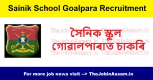 Sainik School Goalpara Jobs 2025: Teaching & Non-Teaching Vacancies Open – Apply Now