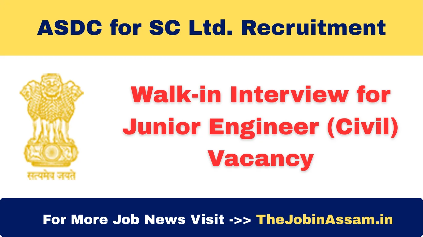 ASDC for SC Ltd. - Walk-in Interview for Junior Engineer (Civil)
