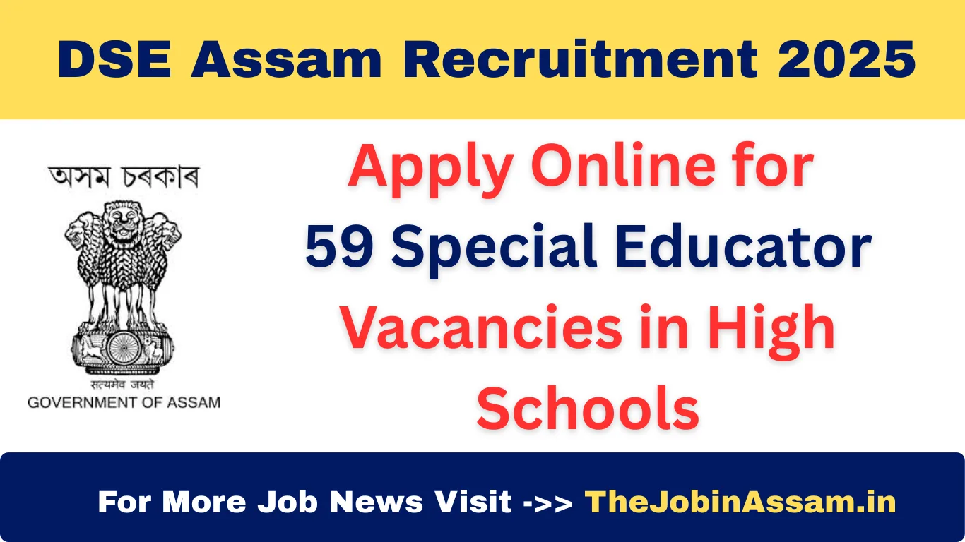 DSE Assam Recruitment 2025 – Apply Online for 59 Special Educator Vacancies