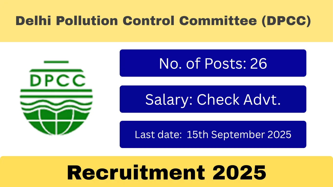 DPCC Recruitment 2025: 26 Scientific & Technical Vacancies – Apply by Deputation