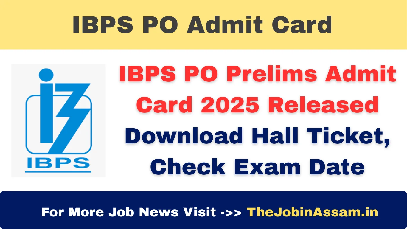 IBPS PO Prelims Admit Card 2025 Out – Download Hall Ticket, Check Exam Date