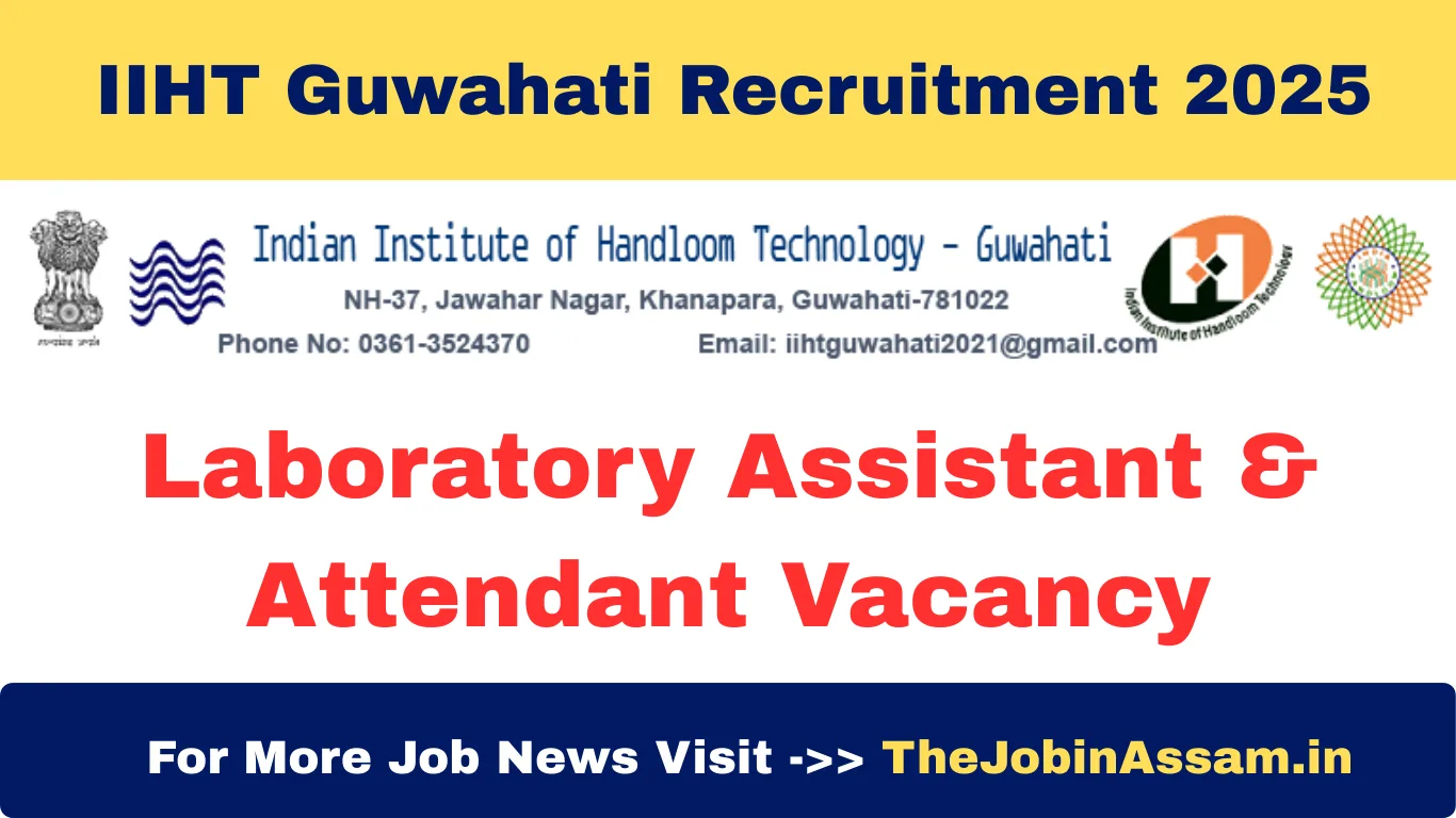 IIHT Guwahati Recruitment 2025 – Apply for Laboratory Assistant & Attendant Posts