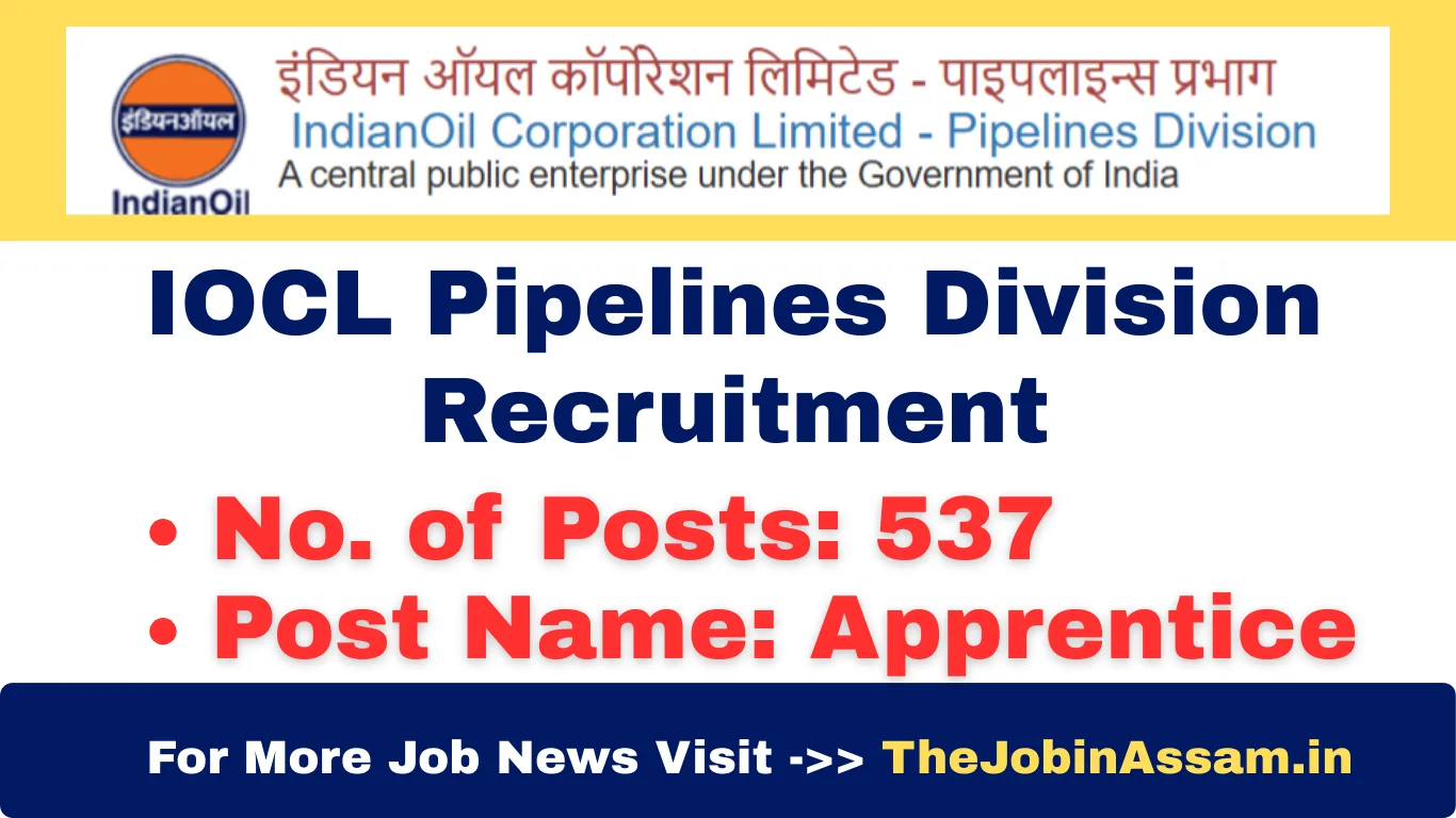 IOCL Pipelines Division Recruitment 2025 – 537 Apprentice Vacancy (Apply Online)