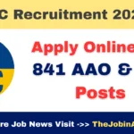 LIC Recruitment 2025 – Apply Online for 841 AAO & AE Posts