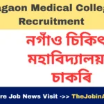 Nagaon Medical College Recruitment 2025