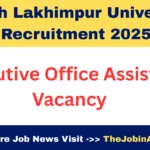 North Lakhimpur University Recruitment 2025 – Executive Office Assistant Post