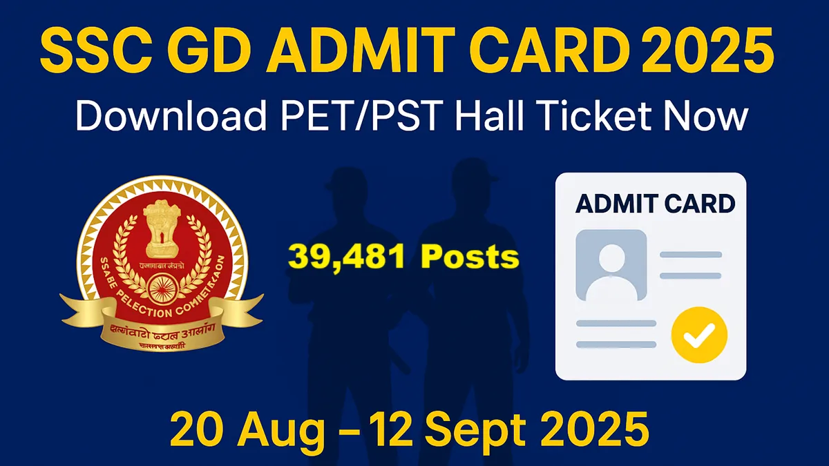 Download SSC GD Constable Admit Card 2025 for 39,481 vacancies in CAPFs, SSF, Assam Rifles & NCB. PET/PST exam from 20 Aug to 12 Sept 2025. Direct link & steps here.