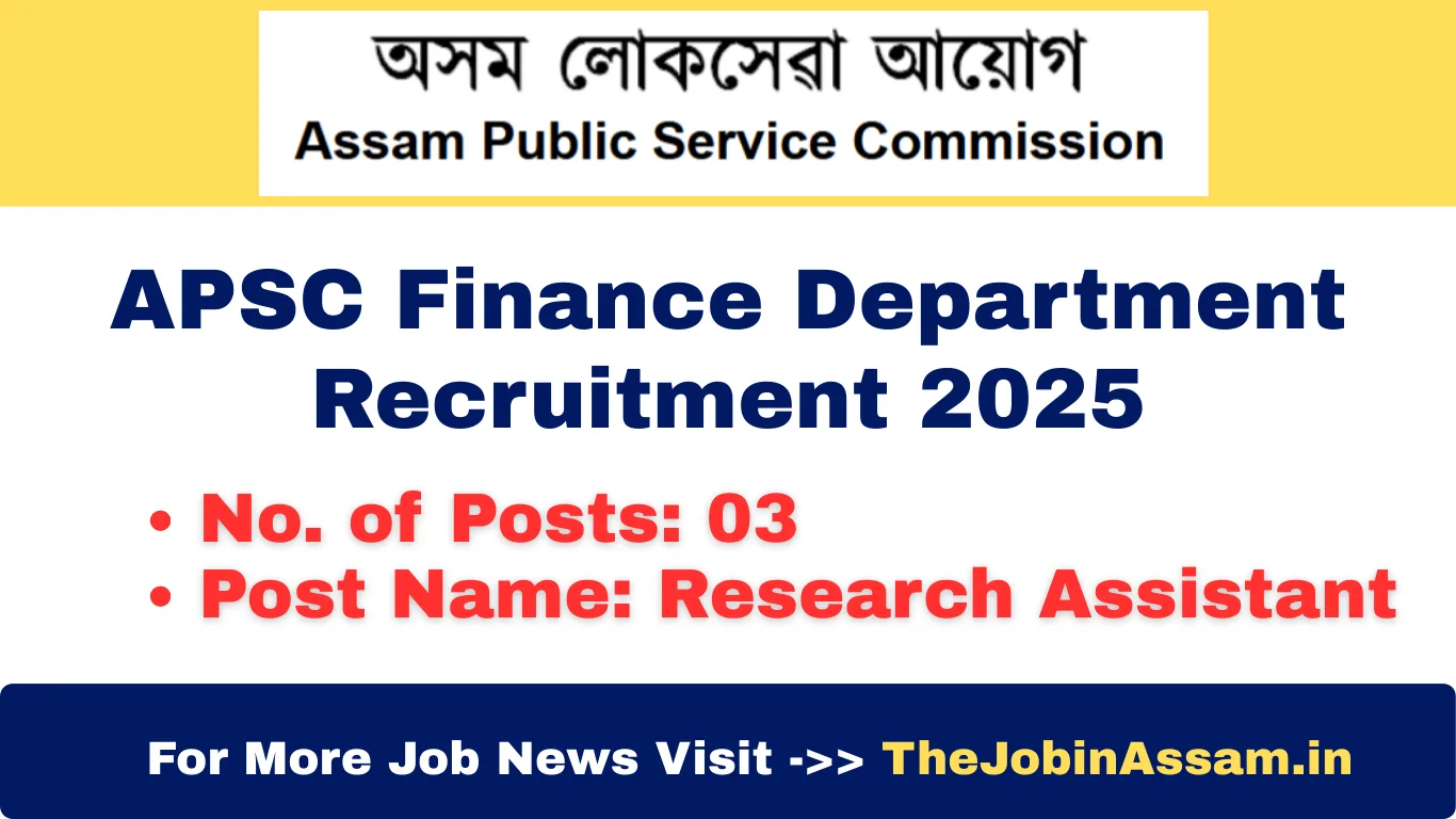 APSC Finance Department Recruitment 2025 – Apply for 3 Research Assistant Posts
