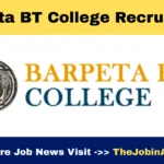 Barpeta BT College Recruitment 2025 – Apply for 04 Lecturer Vacancies