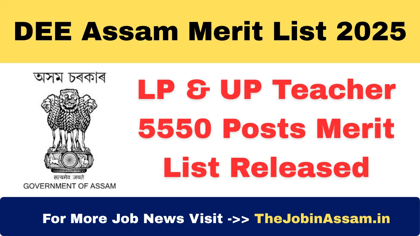 DEE Assam Merit List 2025 – LP & UP Teacher 5550 Posts Provisional List Released