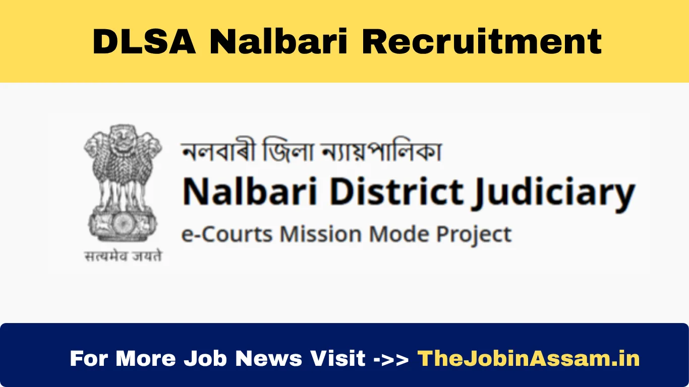 DLSA Nalbari Recruitment 2025 - Office Assistant, DEO And Peon Posts