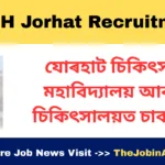 JMCH Jorhat Recruitment 2025: Jorhat Medical College & Hospital (JMCH), Jorhat, Assam