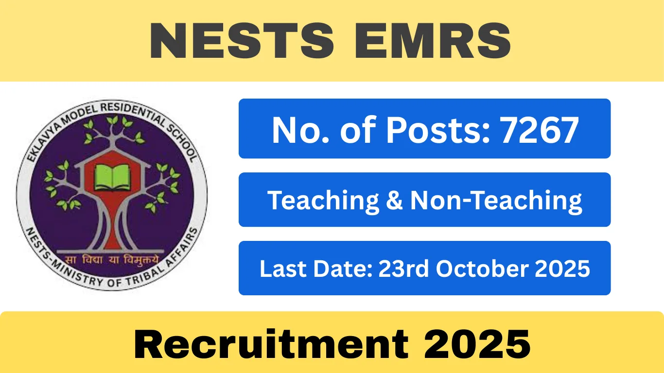 NESTS EMRS Recruitment 2025 – 7267 Teaching & Non-Teaching Vacancies
