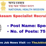NHM Assam Specialist Recruitment 2025