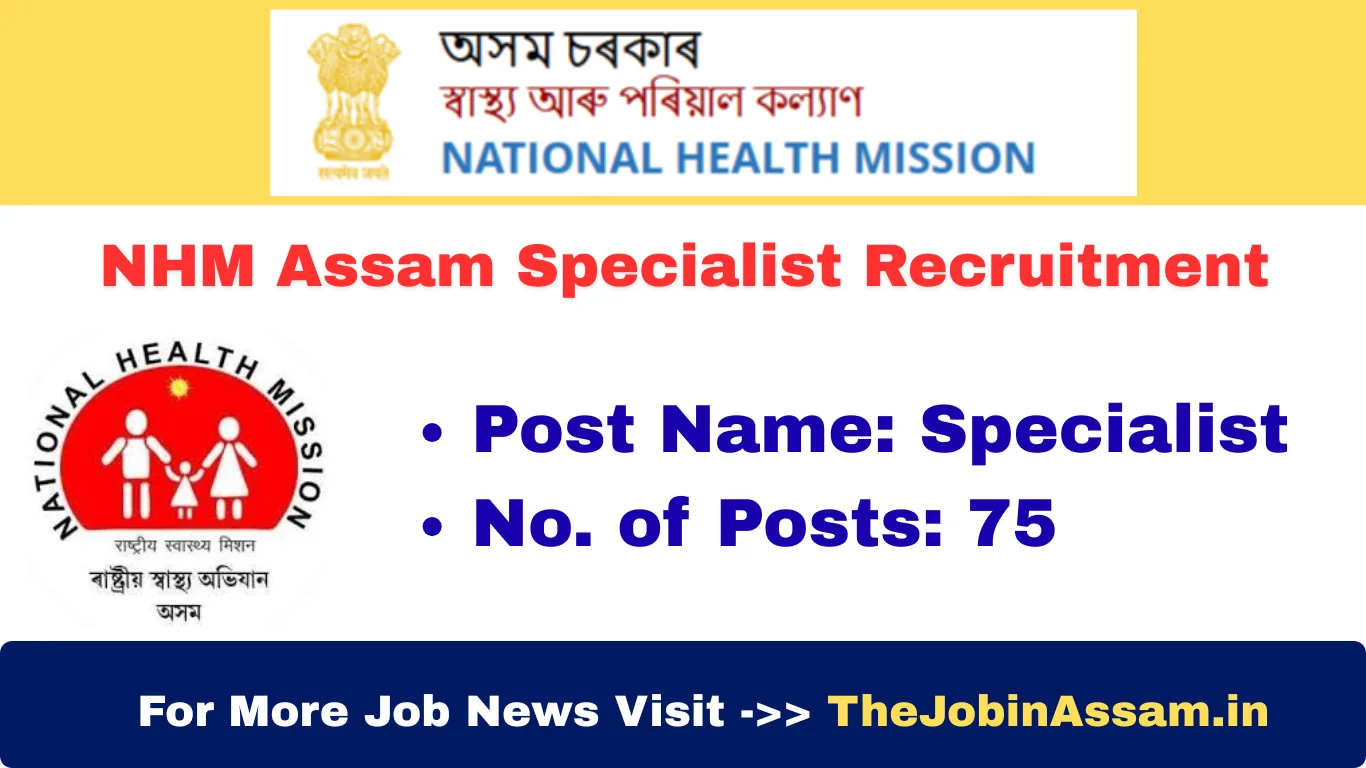 NHM Assam Specialist Recruitment 2025