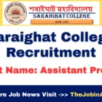 Saraighat College Recruitment 2025 – Assistant Professor