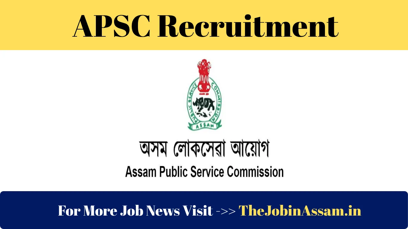APSC Recruitment 2025 – Apply for Adviser (Production) Post under Industries, Commerce & Public Enterprise Department