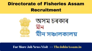 Directorate of Fisheries Assam Recruitment