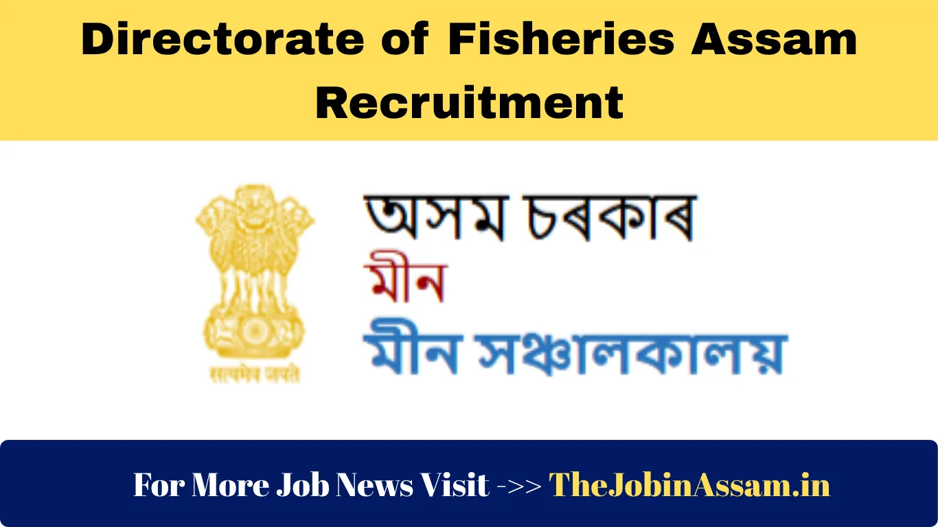 Directorate of Fisheries Assam Recruitment