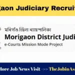 Morigaon Judiciary Recruitment 2025 – Peon, Chowkidar, Driver & Process Server Posts