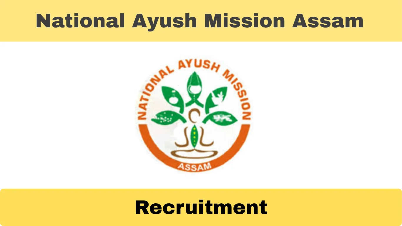 National Ayush Mission Assam Recruitment 2025