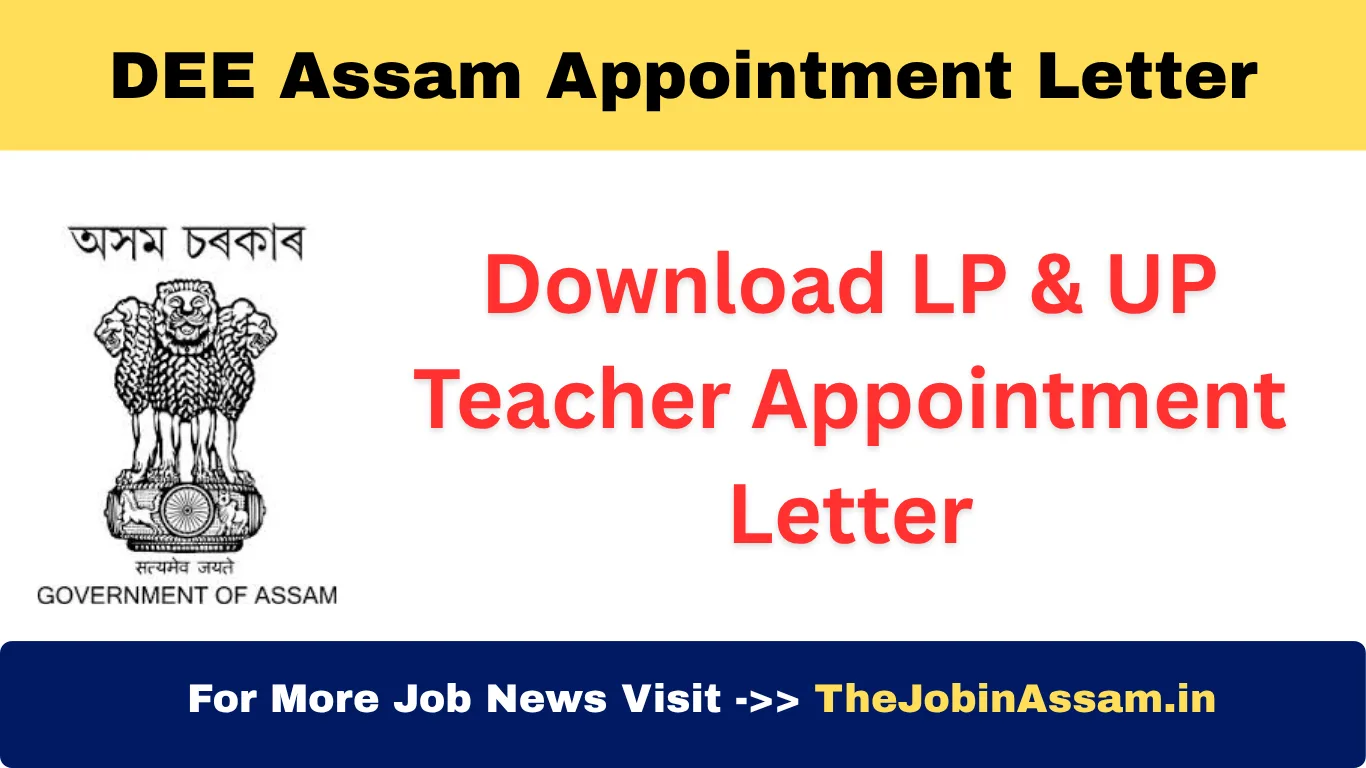 DEE Assam Appointment Letter Download 2025 – LP & UP Teacher Appointment Letter