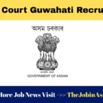 Labour Court Guwahati Recruitment 2025 – Apply for 2 Posts of UDA and Chowkidar