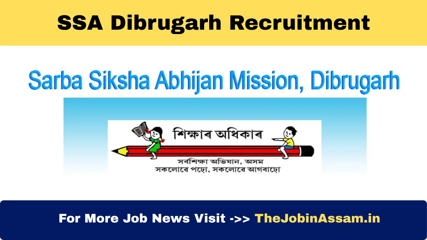 SSA Dibrugarh Recruitment 2025 – Apply for 06 Teaching & Non-Teaching Posts