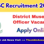 APSC District Museum Officer Recruitment 2026
