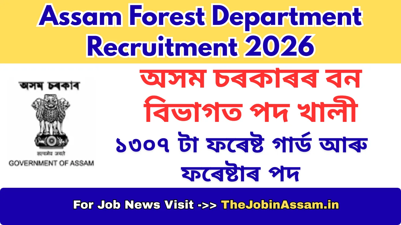 Assam Forest Department Recruitment 2026: 1307 Forest Guard & Forester Posts