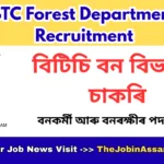 BTC Forest Department Recruitment 2026 – Apply Online for 157 Forester & Forest Guard Posts