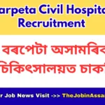 Barpeta Civil Hospital Recruitment 2026 [30 Posts]