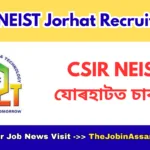 CSIR NEIST Jorhat Recruitment 2026 [26 Posts]