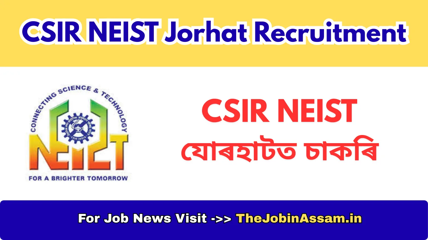 CSIR NEIST Jorhat Recruitment 2026
