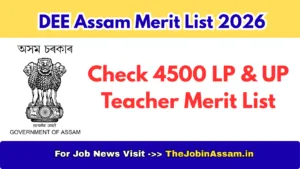 DEE Assam Merit List 2026 – Check LP & UP Cut-Off Marks