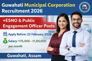 Guwahati Municipal Corporation Recruitment 2026 – Apply for ESNO & Public Engagement Officer Posts