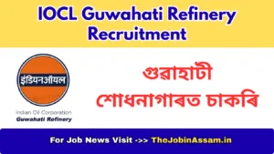 IOCL Guwahati Refinery Recruitment 2026