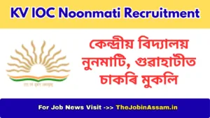 KV IOC Noonmati Recruitment 2026: Walk-in Interview for PGT, TGT, PRT & More