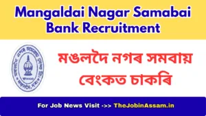 Mangaldai Nagar Samabai Bank Recruitment 2026 – Apply for Account Assistant Posts