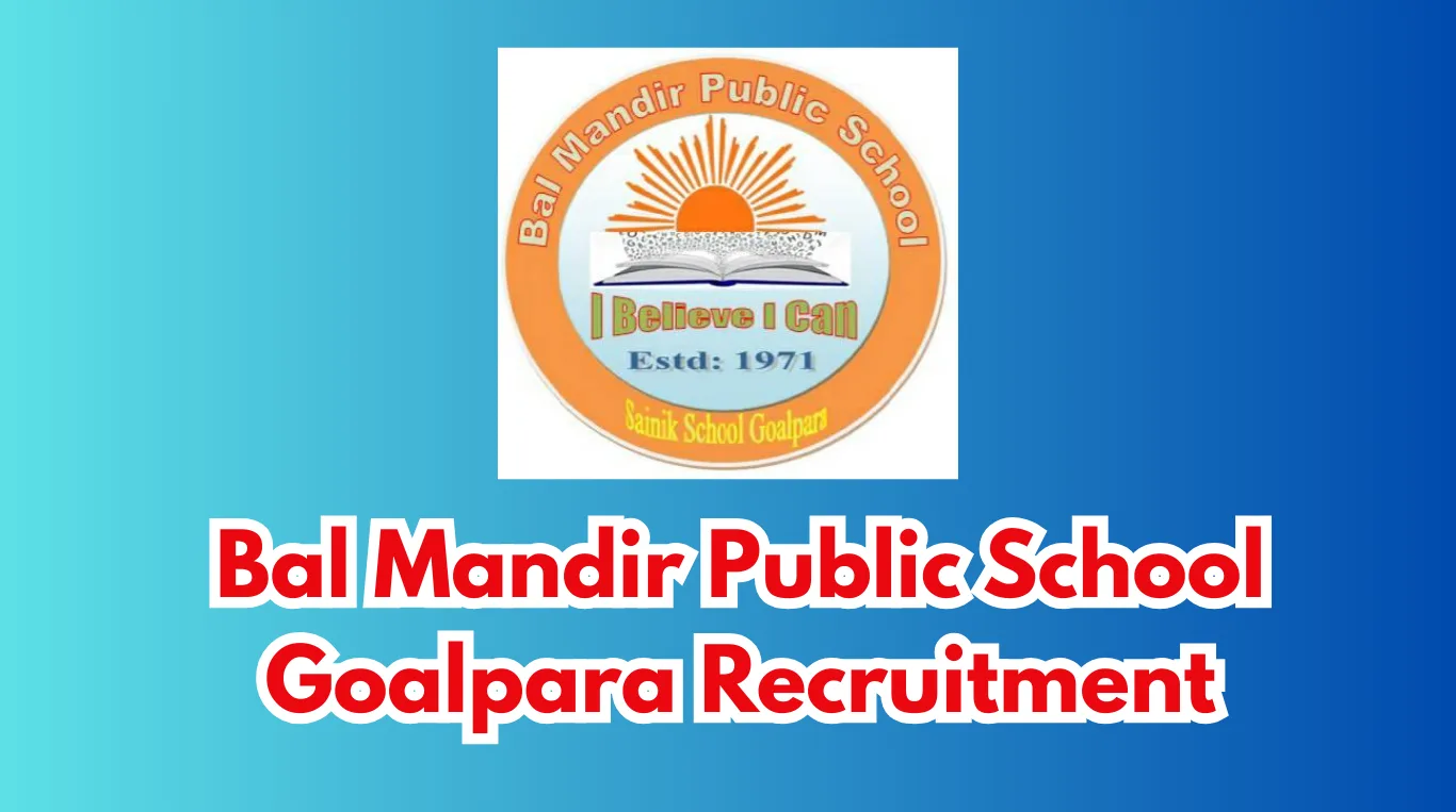 Bal Mandir Public School Goalpara Recruitment 2026 - 11 Posts